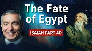 Isaiah, Part 40 | The Fate of Egypt