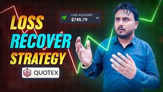 Quotex loss recovery strategy | Loss recovery strategy quotex | Quotex trading strategy for beginner