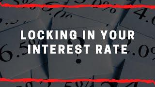 Locking in Your Interest Rate