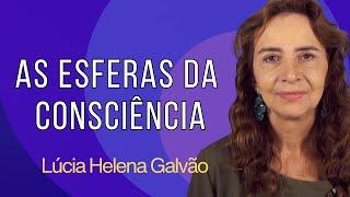 AS ESFERAS DA CONSCIÊNCIA - Lúcia Helena Galvão da Nova Acrópole