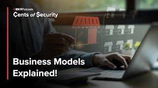 Intro to Business Models - Cents of Security Podcast Ep. 67