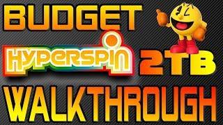 Hyperspin 2019 Budget 2TB System Walkthrough