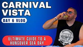 How to Survive a Hung-Over Sea Day on Carnival Vista