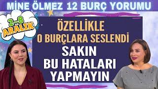 2-8 Aralık 2025 Mine Ölmez 12 burç yorumu! Özellikle O Burçlara Seslendi Sakın Bu Hataları Yapmayın!