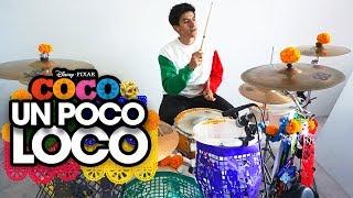 UN POCO LOCO - Luis Ángel Gómez Jaramillo, Gael García Bernal (*DRUM COVER*)