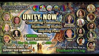 Disclosure Fest - 1111 UNITY NOW Global Peace Meditation: EA, Bashar, Marianne Williamson ++