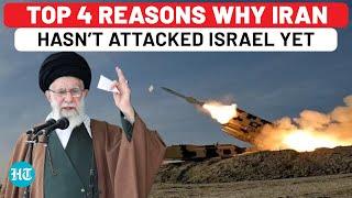 Why Iran Hasn’t Attacked Israel Yet Over Ismail Haniyeh’s Assassination | Top 4 Reasons Explained