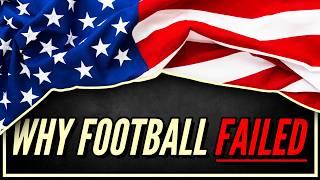 Why Football (Soccer) Failed in America