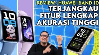 Smartband 2025, Fitur Rasa Smartwatch Tapi Tetap Terjangkau: REVIEW Huawei Band 10