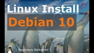 Debian 10 Buster Install Tutorial (Linux Beginners Guide)