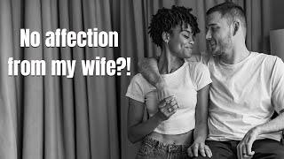 Is My Wife Withholding Intimacy?