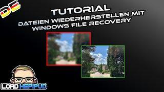 Tutorial: Dateien Wiederherstellen mit Windows File Recovery