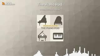 Welcome to The Piano Pod!