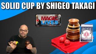 Solid Cup by Shigeo Tagaki | Mysterious Cups & Balls