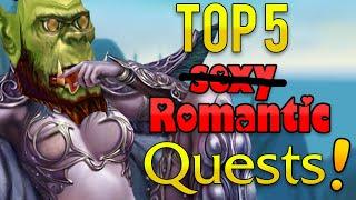 Top 5 ROMANTIC Quests In World Of Warcraft