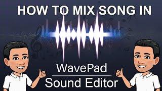 How to Mix Song in Wavepad (EASY)