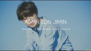  ⁞ Asmr con Jimin | Una noche lluviosa con besos +16 (ENG SUB)