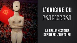 L'origine du patriarcat... (mon analyse de la vidéo de "C'est une autre histoire")