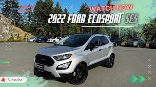 2022 Ford EcoSport SES 2.0L AWD: Discover the Perfect Blend of Style and Performance!