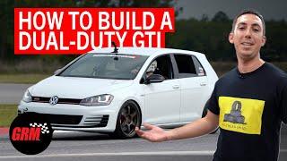 How to Build a Fast, Comfortable and Reliable Mk7 Volkswagen GTI Track Car, From Start to Finish