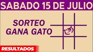 Sorteo Gana Gato del Sábado 15 de Julio del 2023.