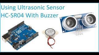 Using Ultrasonic Sensor HC-SR04 With Buzzer