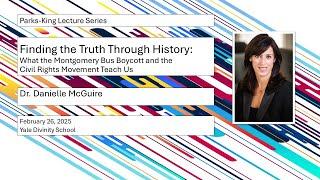 Finding the Truth Through History: What the Montgomery Bus Boycott & Civil Rights Movement Teach Us