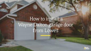 How to install a Single Spring 8' Wide Wayne Dalton garage door from Lowe’s