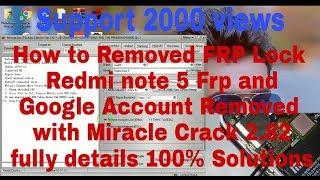 Redmi note 5 Frp & Google Account Removed  with Miracle Crack 2.82 100% Removed