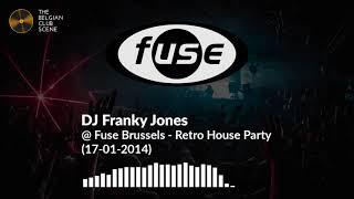 DJ Franky Jones @ Fuse Brussels - Retro House Party (17-01-2014)