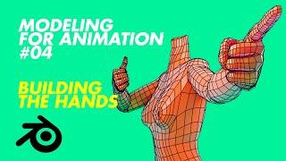 Modeling for Animation 04 - Building the Hands!