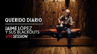 Querido Diario - Jaime López y sus Blackouts