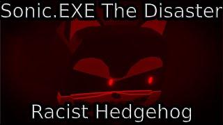 Sonic.EXE The Disaster | Racist Hedgehog | Roblox Animation