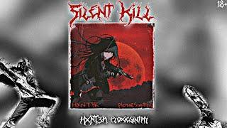 Silent kill - HXNT3R, ploxiesinthy | Edit by HXNT3R