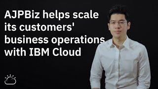 AJPBiz helps scale its customers' business operations with IBM Cloud