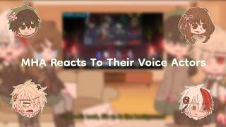 MHA Reacts To Their Voice Actors (Japanese) [] NO SHIPS [] •Faxrii•