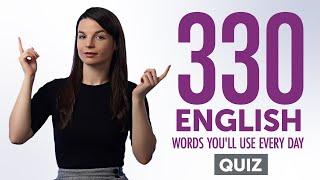 Quiz | 330 English Words You'll Use Every Day - Basic Vocabulary #73