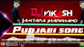 Bolo Tara Rara Punjabi Dj song 2020 Mix by Dj vikash jamtara jharkhand (Rapchick mixing)/visarjan️