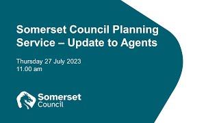 Somerset Council Planning Service - Update to Agents (Audio Only)