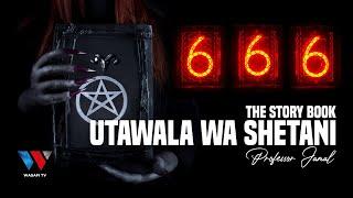 Dunia Chini Ya Utawala wa Shetani / The Story Book Season 02  Episode 09 na Professor Jamal April