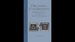 Mike Burrows -  Organizing Conversations: Preparing Groups to Take On Adaptive Challenges