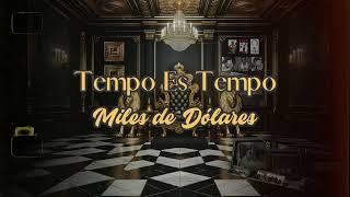 Tempo -  Miles de Dólares (Audio Cover) [Tempo Es Tempo Vintage]