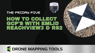 How to collect GCP's with Reachview3 and Emlid RS2