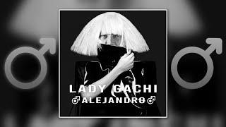 Lady Gaga - Alejandro  (Right Version; Gachi Remix)