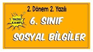 6.Sınıf Sosyal Bilgiler 2.Dönem 2.Yazılıya Hazırlık