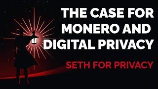 Seth for Privacy: The Case for Monero and Digital Privacy