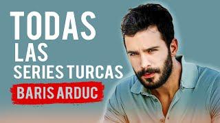 TODAS las series TURCAS de (Baris Arduc) ️