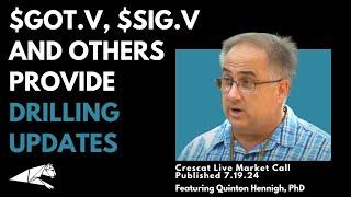 $GOT.V, $SIG.V and Others Provide Updates on Drilling, Quinton Hennigh, PhD