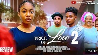 PRICE OF LOVE 2 REVIEW (LATEST NOLLYWOOD MOVIE REVIEW STARRING ANGEL UNIGWE,  ENITAN OLUWOLE)