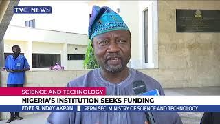 Nigeria's Institution Seeks Funding For Science And Technology